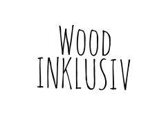 Wood INKLUSIV